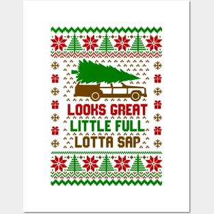 Looks Great Little Full Lotta Sap Ugly Sweater Posters and Art